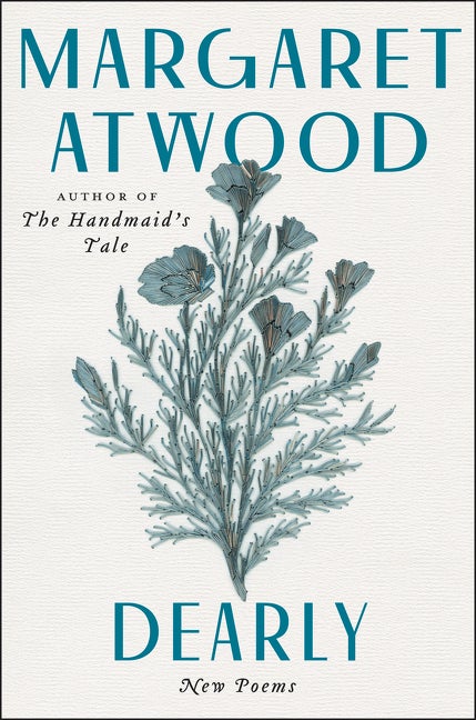 Item #188931 Dearly: New Poems. Margaret Atwood