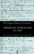 Item #199755 American Literature to 1900. Marcus Cunliffe