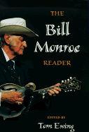 Item #199789 Bill Monroe Reader. Tom Ewing, George D. Hay, Gene Dudley, Harold Seligman, Alan...