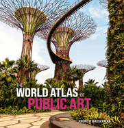 Item #195021 World Atlas of Public Art. Andrew Wasserman