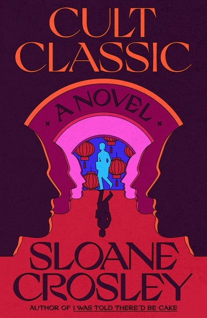 Item #195437 Cult Classic: A Novel. Sloane Crosley