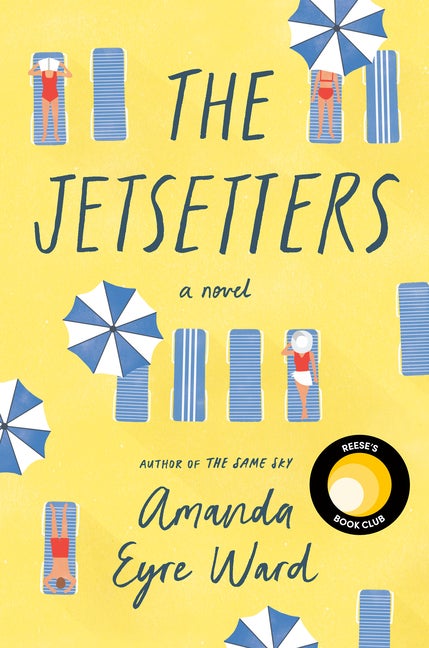 Item #191643 The Jetsetters: A Novel. Amanda Eyre Ward