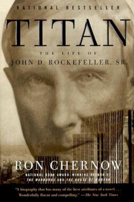 Item #185611 Titan: The Life of John D. Rockefeller, Sr. Ron Chernow