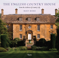 Item #200838 English Country House: From the Archives of Country Life. Mary Miers