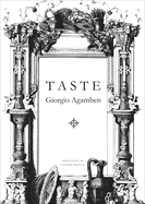 Item #199908 Taste. Giorgio Agamben