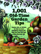 Item #193747 1001 Old-Time Garden Tips: Timeless Bits of Wisdom on How to Grow Everything...