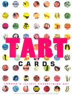 Item #196875 Tart Cards: Londons Illicit Advertising Art. Caroline Archer