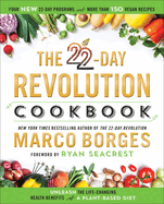 Item #197002 22-Day Revolution Cookbook: The Ultimate Resource for Unleashing the Life-Changing...