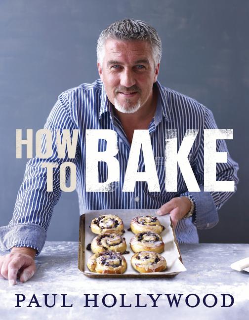 Item #183206 How to Bake. Paul Hollywood