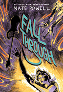 Item #149533 Fall Through. Nate Powell