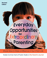 Item #38779 Everyday Opportunities for Extraordinary Parenting: Simple Ways to Make a Difference...