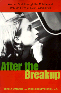 Item #65006 After the Breakup: Women Sort Through the Rubble and Rebuild Lives of New...