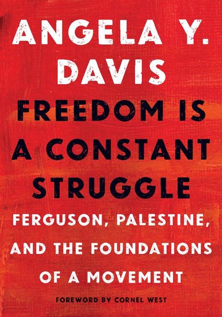 Item #79106 Freedom Is a Constant Struggle. Angela Y. Davis