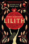 Item #200830 Lilith: A Novel. Nikki Marmery