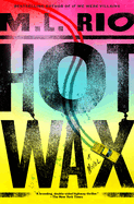 Item #199174 Hot Wax. M. L Rio.