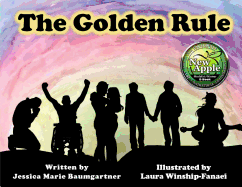 Item #166025 The Golden Rule. Jessica Marie Baumgartner