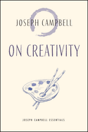 Item #195369 On Creativity. Joseph Campbell