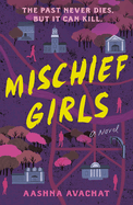 Item #199997 Mischief Girls. Aashna Avachat