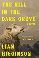 Item #195359 Hill in the Dark Grove. Liam Higginson