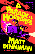 Item #191646 Parade of Horribles. Matt Dinniman