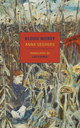 Item #198805 Blood Money. Anna Seghers.