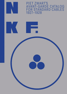 Item #160629 NKF: Piet Zwart’s Avant-Garde Catalog for Standard Cables: 1927–1928. Piet...